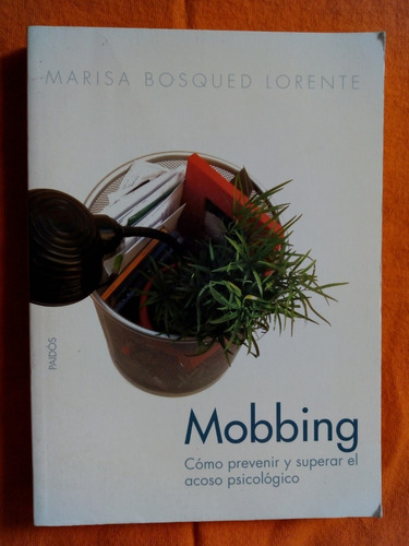 Mobbing - Acoso Psicologico - Bosqued Lorente - Excelente!!!