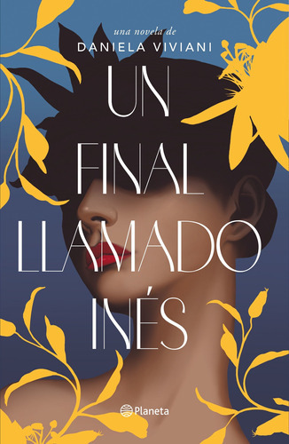 Libro Un Final Llamado Inés - Daniela Viviani
