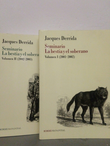 Seminario La Bestia Y El Soberano 1y2 H Jacques Derrida