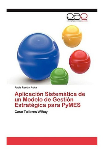 Libro: Aplicación Sistemática De Un Modelo De Gestión Par