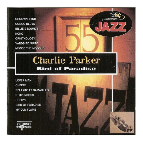 Cd Charlie Parker - Bird Of Paradise