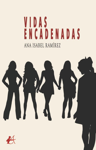Libro: Vidas Encadenadas. Ramírez, Ana Isabel. Editorial Ada