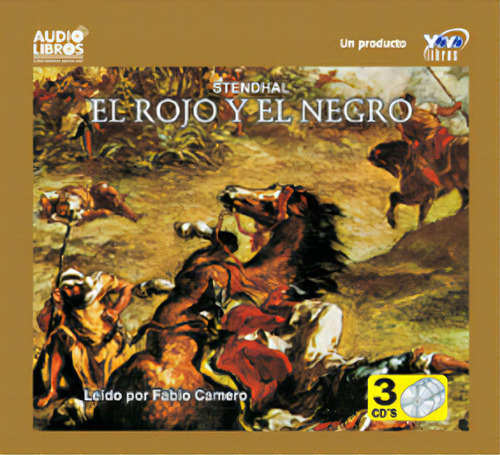 El Rojo Y El Negro (incluye 3 Cd`s), De Stendhal. 6236700488, Vol. 1. Editorial Editorial Yoyo Music S.a., Tapa Blanda, Edición 2001 En Español, 2001