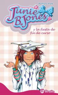 Libro Junie B. Jones Y La Fiesta De Fin De Curso - Park, Bar