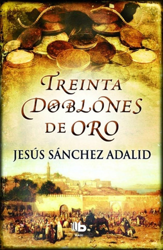 Treinta Doblones De Oro - Sanchez Adalid,jesus