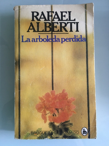 La Arboleda Perdida , Rafael Alberti , Bruguera 