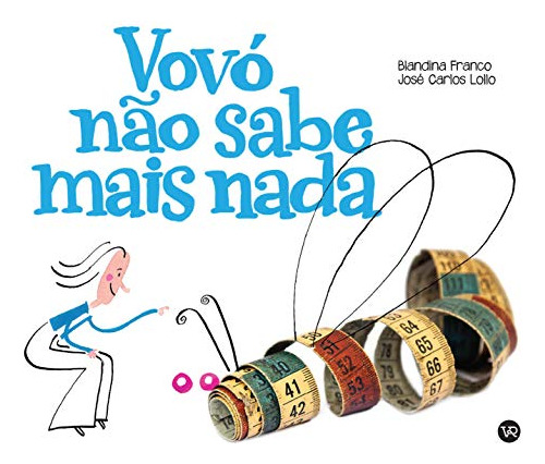 Libro Vovó Não Sabe Mais Nada De Blandina Franco Vergara & R