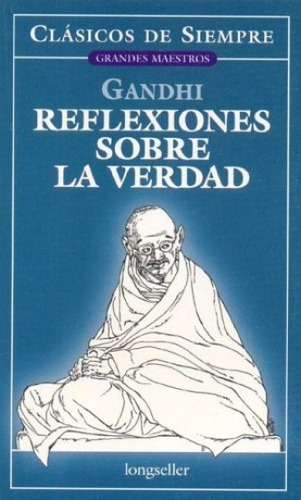 Reflexiones Sobre La Verdad - Gandhi