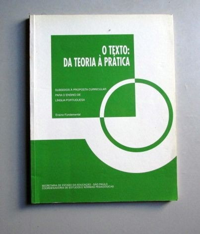 O Texto: Da Teoria À Prática - Subsídios L. Portuguesa