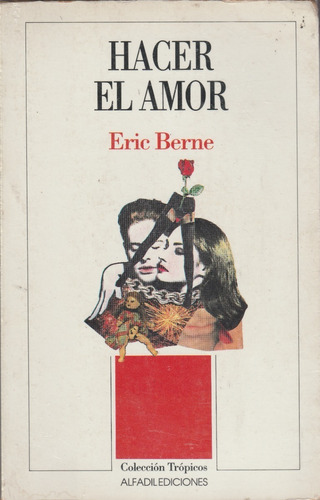 Hacer El Amor Eric Berne    C8
