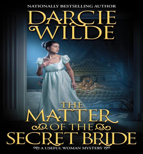 Matter Of The Secret Bride, De Wilde Darcie. Editorial Kensington En Inglés, 2024