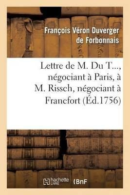 Lettre De M. Du T..., Negociant A Paris, A M. Rissch, Neg...