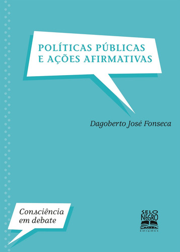 Políticas públicas e ações afirmativas, de Fonseca, Dagoberto José. Editorial Selo Negro Edições, capa mole em português, 2009