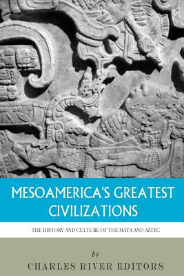 Libro Mesoamerica's Greatest Civilizations: The History A...