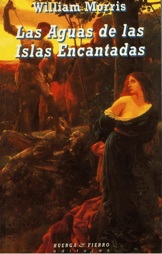 Las Aguas De Las Islas Encantadas, De Morris, William. Editorial Huerga Y Fierro Editores, Tapa Blanda En Español