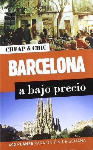 BARCELONA A BAJO PRECIO: CHEAP & CHIC, de DUÑÓ, BELTRÁN. Serie N/a, vol. Volumen Unico. Editorial GeoPlaneta, tapa blanda, edición 1 en español, 2012