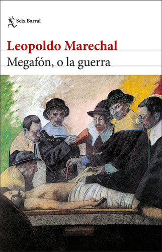 Megafón, O La Guerra - Leopoldo Marechal
