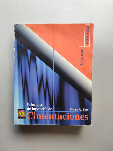 Principios De Ingeniería De Cimentaciones - Braja M. Das (Usado)