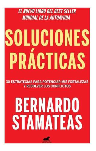 Soluciones Practicas - Bernardo Stamateas - Vergara - Libro