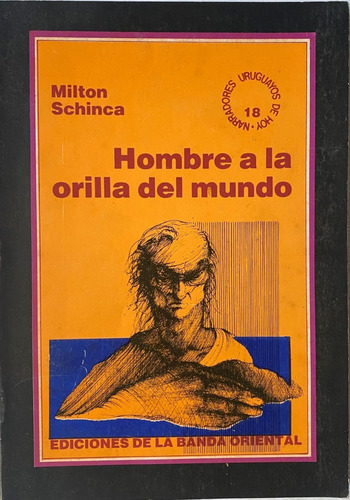 Milton Schinca / Hombre A La Orilla Del Mundo   B6