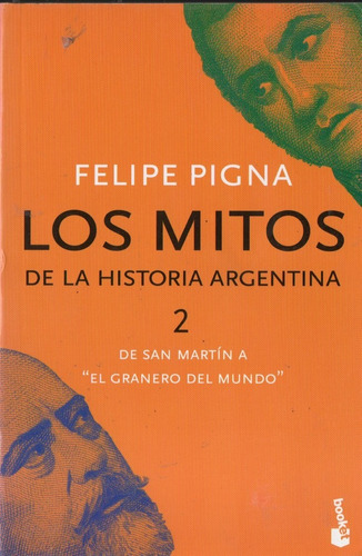 Felipe Pigna - Los Mitos De La Historia Argentina 2
