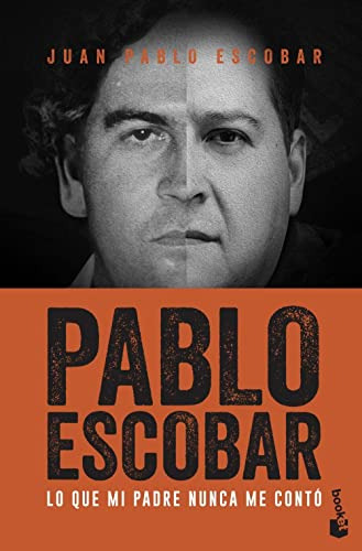 Libro Pablo Escobar Lo Que Mi Padre Nunca Me Contó De Escoba