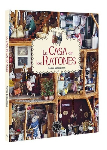 La Casa De Los Ratones, Karina Schaapman, Ed. Blackie