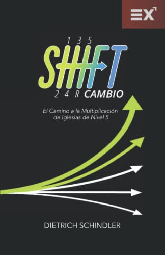 Cambio | Shift: El Camino A La Multiplicacion De Iglesias De