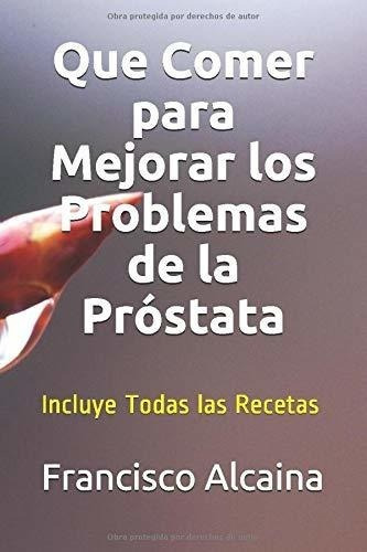 Queer Para Mejorar Los Problemas De La Prostata, De Alcaina, Francisco. Editorial Independently Published En Español