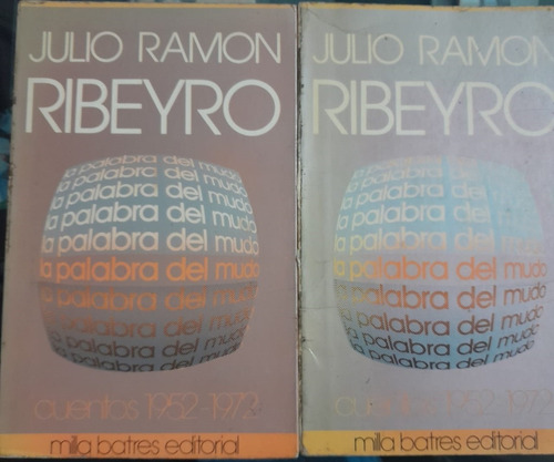 Julio Ramón Ribeyro - La Palabra Del Mudo Tomos  1 Y 2