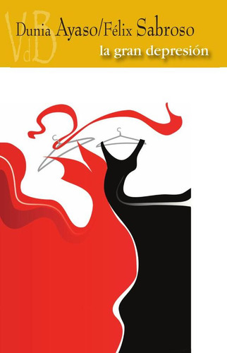 La Gran Depresión, De Dunia Ayaso Y Félix Sabroso