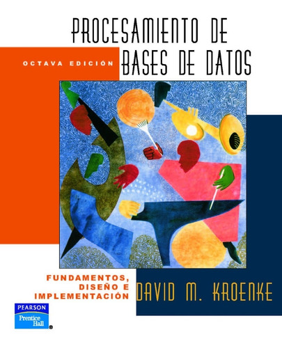 Procesamiento De Bases De Datos Octava Ed. David M. Kroenke