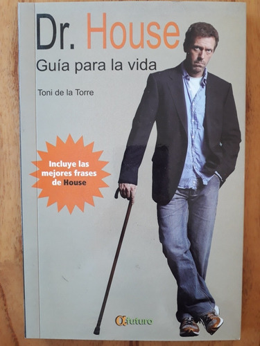 Dr. House - Guia Para La Vida - Toni De La Torre