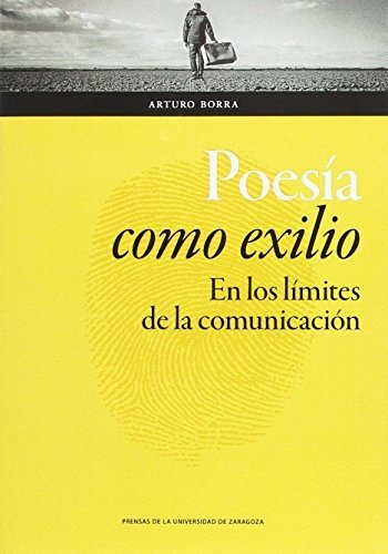 Libro Poesia Como Exilio  De Borra Arturo