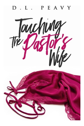 Libro Touching The Pastor's Wife - Peavy, D. L.