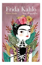 Comprar Frida Kahlo: Una Biografía (nueva Edición), De Hesse, María., Vol. 1. Editorial Lumen, Tapa Blanda En Español, 2024