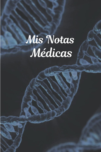 Libro: Mis Notas Medicas: Cuaderno Para Estudiantes De Medic