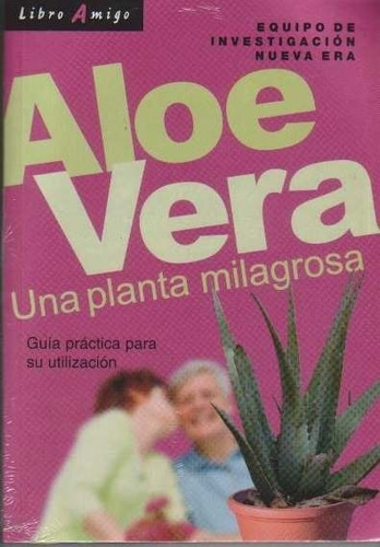 Aloe Vera Una Planta Milagrosa Equipo De Investigacion Nueva