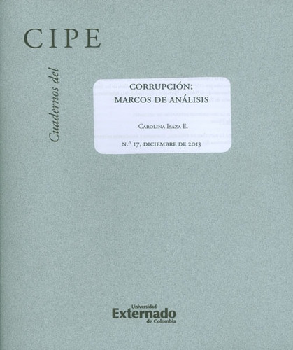 Cuadernos Del Cipe No 17 Corrupción Marcos De Análisis