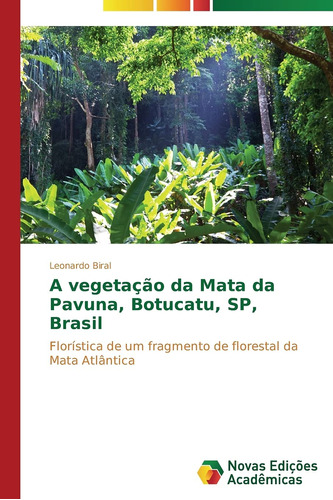 A Vegetação Da Mata Da Pavuna, Botucatu, Sp, Brasil: Floríst