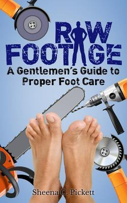 Libro Raw Footage : A Gentlemen's Guide To Proper Foot Ca...