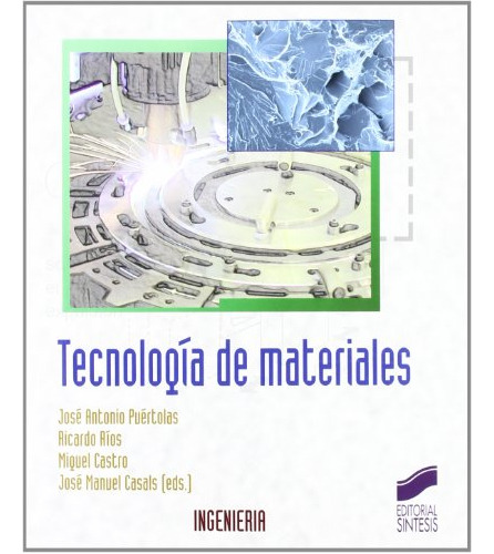 Libro Tecnología De Materiales De José Antonio Puértolas, Mi