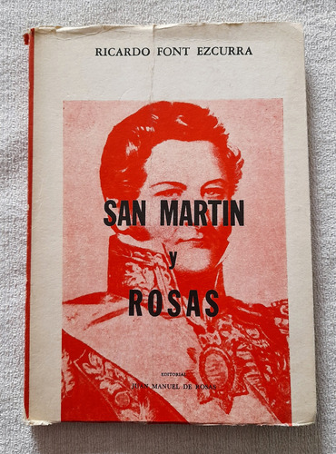 San Martin Y Rosas - Ricardo Font Ezcurra - Plus Ultra