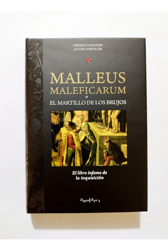 Malleus Maleficarum - El Martillo De Los Brujos / Kramer 