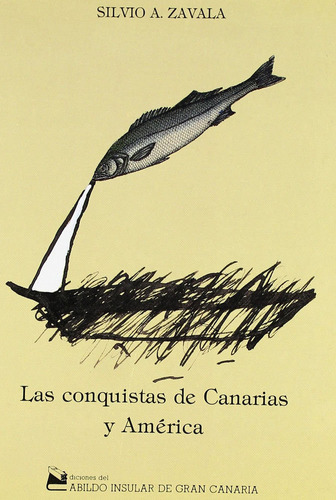Las Conquistas De Canarias Y América (libro Original)