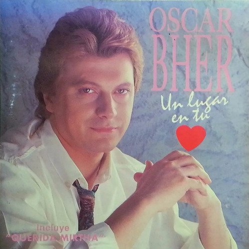 Oscar Bher Cd Un Lugar En Tu Corazon /querida Mirtha Legrand