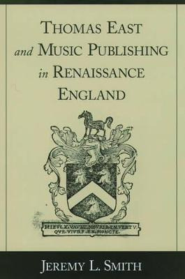 Libro Thomas East And Music Publishing In Renaissance Eng...