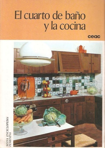 El Cuarto De Baño Y La Cocina Ceac Decoracion