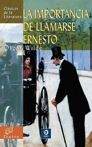 Libro: La Importancia De Llamarse Ernesto / Oscar Wilde