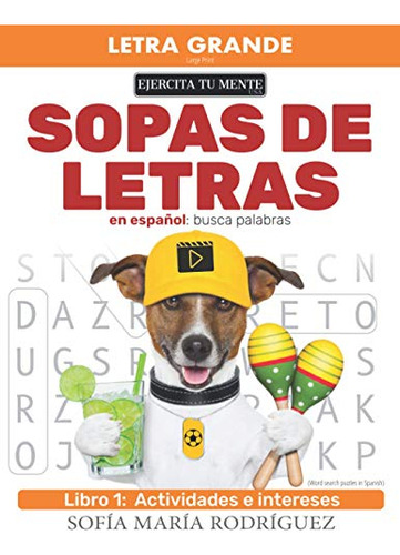 Sopas De Letras En Español  Libro 1: Busca Palabra -word Se